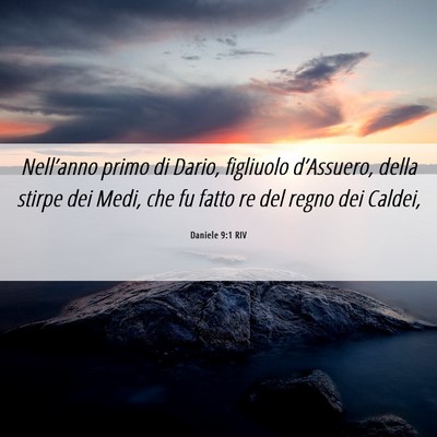 Picture 06 - Daniele 9:1 RIV - Nell’anno primo di Dario, figliuolo - Bible Verse Picture