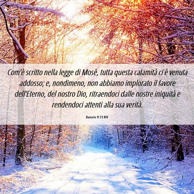 Picture 06 - Daniele 9:13 RIV - Com’è scritto nella legge di Mosè, tutta - Bible Verse Picture