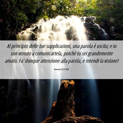 Picture 06 - Daniele 9:23 RIV - Al principio delle tue supplicazioni, una parola - Bible Verse Picture