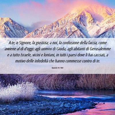 Picture 06 - Daniele 9:7 RIV - A te, o Signore, la giustizia; a noi, la - Bible Verse Picture
