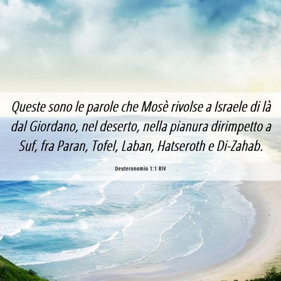 Picture 06 - Deuteronomio 1:1 RIV - Queste sono le parole che Mosè rivolse a Israele - Bible Verse Picture