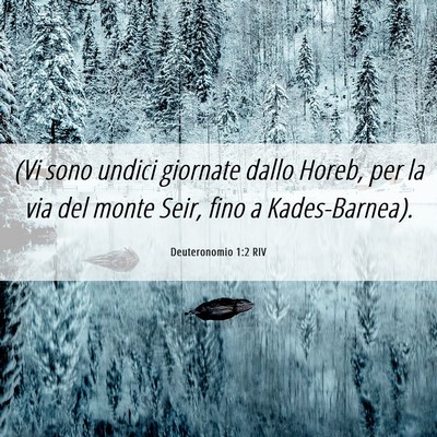 Picture 06 - Deuteronomio 1:2 RIV - (Vi sono undici giornate dallo Horeb, per la via - Bible Verse Picture