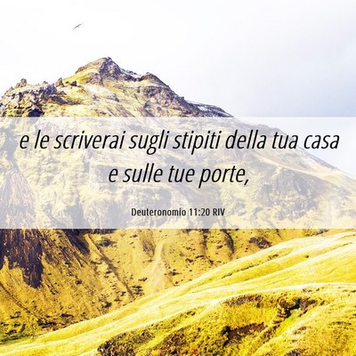 Picture 06 - Deuteronomio 11:20 RIV - e le scriverai sugli stipiti della tua casa e - Bible Verse Picture