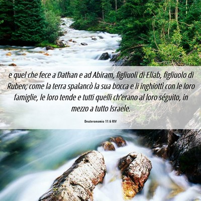 Picture 06 - Deuteronomio 11:6 RIV - e quel che fece a Dathan e ad Abiram, figliuoli - Bible Verse Picture