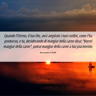 Picture 06 - Deuteronomio 12:20 RIV - Quando l’Eterno, il tuo Dio, avrà ampliato i - Bible Verse Picture