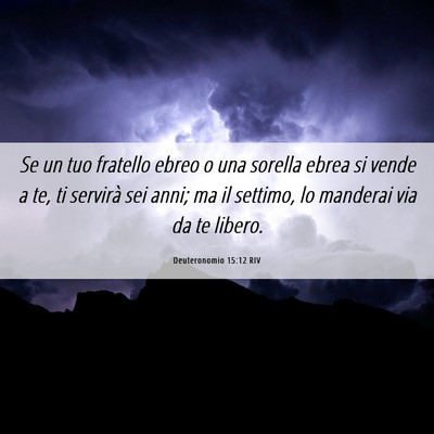 Picture 06 - Deuteronomio 15:12 RIV - Se un tuo fratello ebreo o una sorella ebrea si - Bible Verse Picture