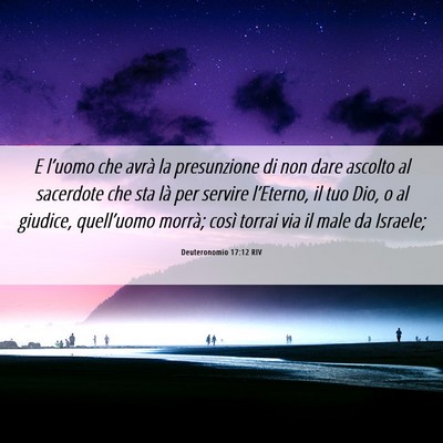 Picture 06 - Deuteronomio 17:12 RIV - E l’uomo che avrà la presunzione di non dare - Bible Verse Picture