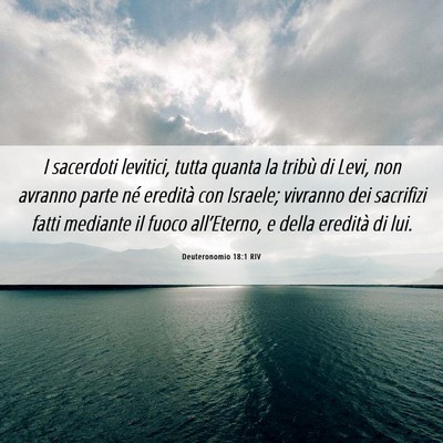 Picture 06 - Deuteronomio 18:1 RIV - I sacerdoti levitici, tutta quanta la tribù di - Bible Verse Picture
