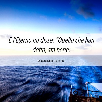 Picture 06 - Deuteronomio 18:17 RIV - E l’Eterno mi disse: “Quello che han detto, - Bible Verse Picture