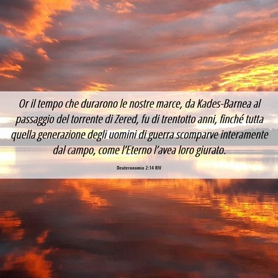 Picture 06 - Deuteronomio 2:14 RIV - Or il tempo che durarono le nostre marce, da - Bible Verse Picture