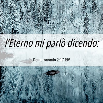 Picture 06 - Deuteronomio 2:17 RIV - l’Eterno mi parlò - Bible Verse Picture