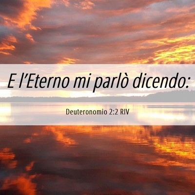 Picture 06 - Deuteronomio 2:2 RIV - E l’Eterno mi parlò - Bible Verse Picture