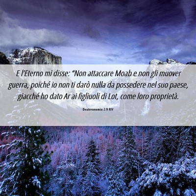 Picture 06 - Deuteronomio 2:9 RIV - E l’Eterno mi disse: “Non attaccare Moab e - Bible Verse Picture