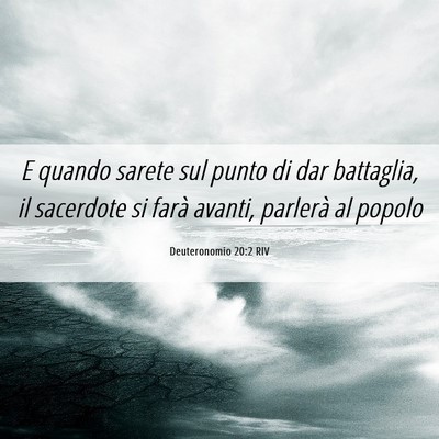 Picture 06 - Deuteronomio 20:2 RIV - E quando sarete sul punto di dar battaglia, il - Bible Verse Picture