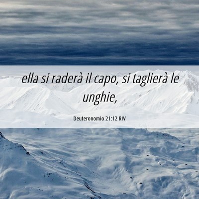Picture 06 - Deuteronomio 21:12 RIV - ella si raderà il capo, si taglierà le - Bible Verse Picture