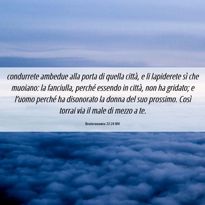 Picture 06 - Deuteronomio 22:24 RIV - condurrete ambedue alla porta di quella città, e - Bible Verse Picture