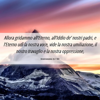 Picture 06 - Deuteronomio 26:7 RIV - Allora gridammo all’Eterno, all’Iddio de’ - Bible Verse Picture