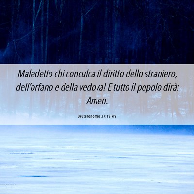 Picture 06 - Deuteronomio 27:19 RIV - Maledetto chi conculca il diritto dello - Bible Verse Picture