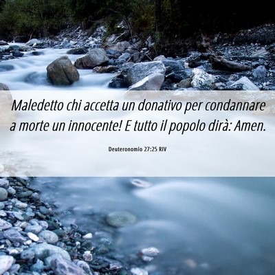 Picture 06 - Deuteronomio 27:25 RIV - Maledetto chi accetta un donativo per condannare - Bible Verse Picture