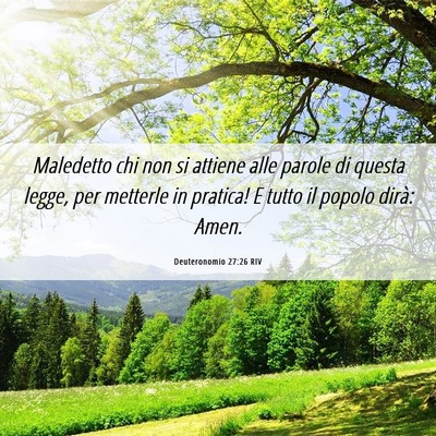 Picture 06 - Deuteronomio 27:26 RIV - Maledetto chi non si attiene alle parole di - Bible Verse Picture