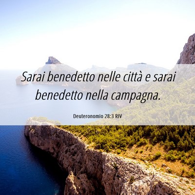 Picture 06 - Deuteronomio 28:3 RIV - Sarai benedetto nelle città e sarai benedetto - Bible Verse Picture