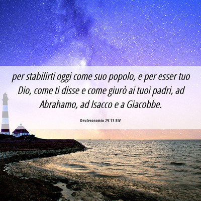 Picture 06 - Deuteronomio 29:13 RIV - per stabilirti oggi come suo popolo, e per esser - Bible Verse Picture