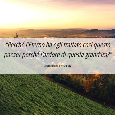 Picture 06 - Deuteronomio 29:24 RIV - “Perché l’Eterno ha egli trattato così - Bible Verse Picture