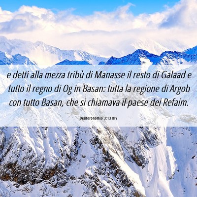 Picture 06 - Deuteronomio 3:13 RIV - e detti alla mezza tribù di Manasse il resto di - Bible Verse Picture