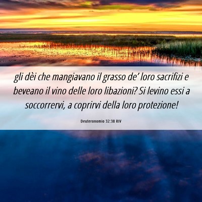 Picture 06 - Deuteronomio 32:38 RIV - gli dèi che mangiavano il grasso de’ loro - Bible Verse Picture