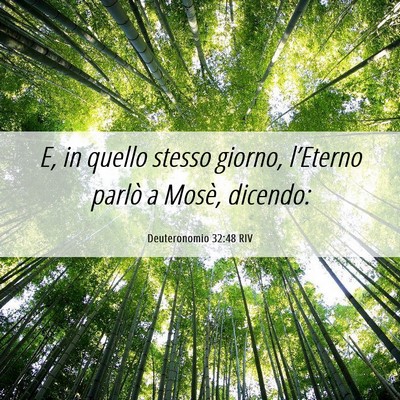 Picture 06 - Deuteronomio 32:48 RIV - E, in quello stesso giorno, l’Eterno parlò a - Bible Verse Picture