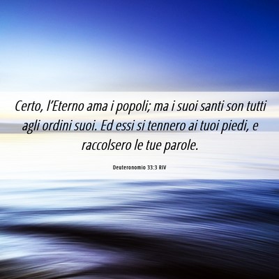 Picture 06 - Deuteronomio 33:3 RIV - Certo, l’Eterno ama i popoli; ma i suoi santi - Bible Verse Picture