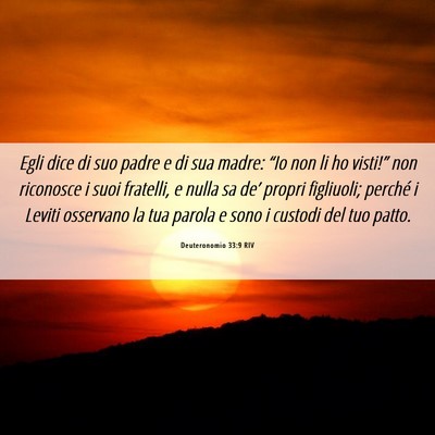Picture 06 - Deuteronomio 33:9 RIV - Egli dice di suo padre e di sua madre: “Io non - Bible Verse Picture