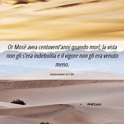 Picture 06 - Deuteronomio 34:7 RIV - Or Mosè avea centovent’anni quando morì; la - Bible Verse Picture