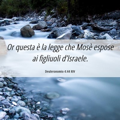 Picture 06 - Deuteronomio 4:44 RIV - Or questa è la legge che Mosè espose ai - Bible Verse Picture