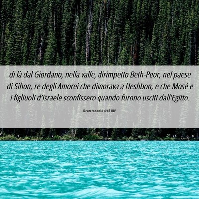 Picture 06 - Deuteronomio 4:46 RIV - di là dal Giordano, nella valle, dirimpetto - Bible Verse Picture