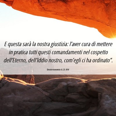 Picture 06 - Deuteronomio 6:25 RIV - E questa sarà la nostra giustizia: l’aver cura - Bible Verse Picture