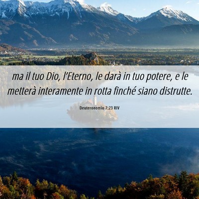 Picture 06 - Deuteronomio 7:23 RIV - ma il tuo Dio, l’Eterno, le darà in tuo - Bible Verse Picture