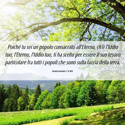 Picture 06 - Deuteronomio 7:6 RIV - Poiché tu sei un popolo consacrato all’Eterno, - Bible Verse Picture