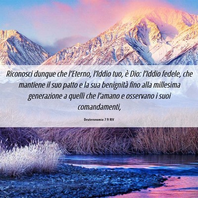 Picture 06 - Deuteronomio 7:9 RIV - Riconosci dunque che l’Eterno, l’Iddio tuo, - Bible Verse Picture