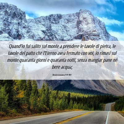 Picture 06 - Deuteronomio 9:9 RIV - Quand’io fui salito sul monte a prendere le - Bible Verse Picture