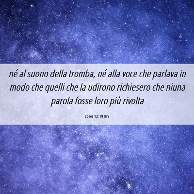 Picture 06 - Ebrei 12:19 RIV - né al suono della tromba, né alla voce che - Bible Verse Picture