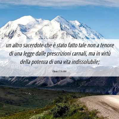 Picture 06 - Ebrei 7:16 RIV - un altro sacerdote che è stato fatto tale non a - Bible Verse Picture