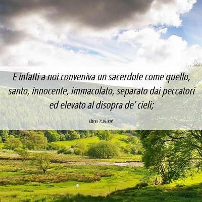 Picture 06 - Ebrei 7:26 RIV - E infatti a noi conveniva un sacerdote come - Bible Verse Picture