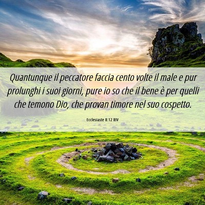 Picture 06 - Ecclesiaste 8:12 RIV - Quantunque il peccatore faccia cento volte il - Bible Verse Picture