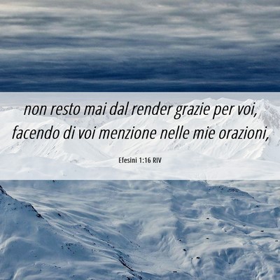 Picture 06 - Efesini 1:16 RIV - non resto mai dal render grazie per voi, facendo - Bible Verse Picture