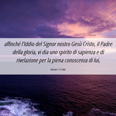 Picture 06 - Efesini 1:17 RIV - affinché l’Iddio del Signor nostro Gesù - Bible Verse Picture