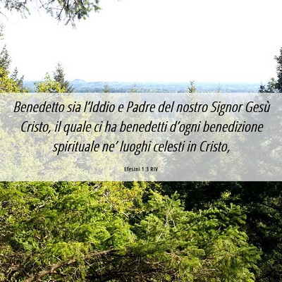 Picture 06 - Efesini 1:3 RIV - Benedetto sia l’Iddio e Padre del nostro Signor - Bible Verse Picture
