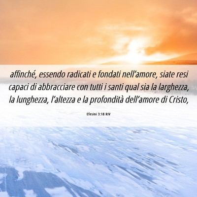Picture 06 - Efesini 3:18 RIV - affinché, essendo radicati e fondati - Bible Verse Picture