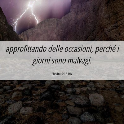 Picture 06 - Efesini 5:16 RIV - approfittando delle occasioni, perché i giorni - Bible Verse Picture