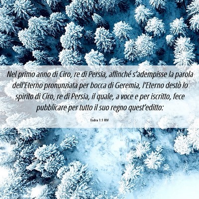 Picture 06 - Esdra 1:1 RIV - Nel primo anno di Ciro, re di Persia, affinché - Bible Verse Picture